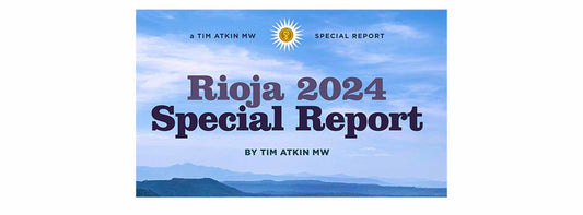 Rioja 2024 Special Report by Tim Atkin TW